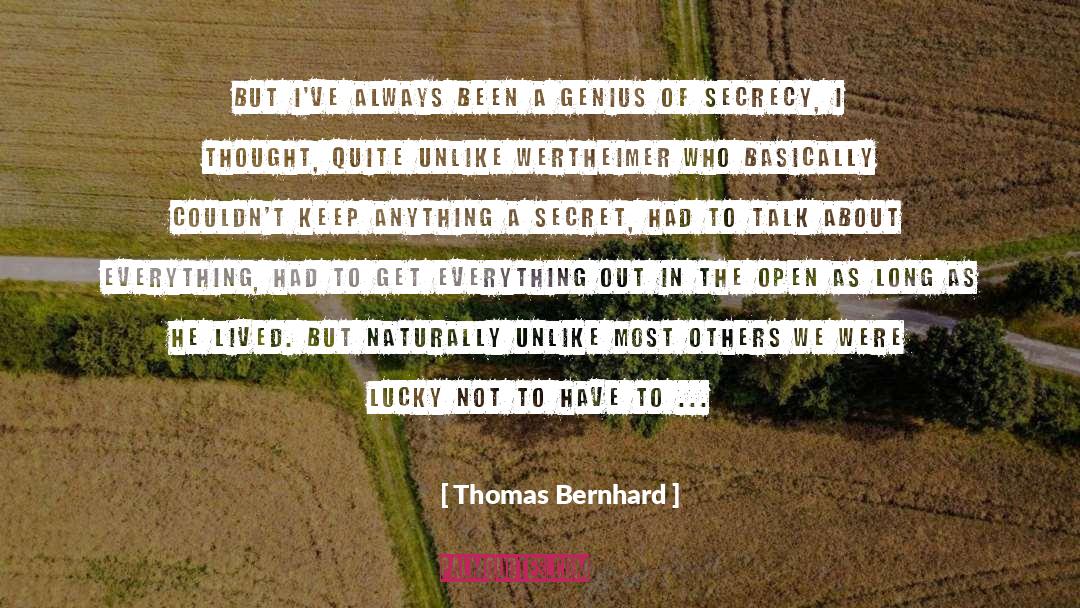 Thomas Bernhard quotes by Thomas Bernhard