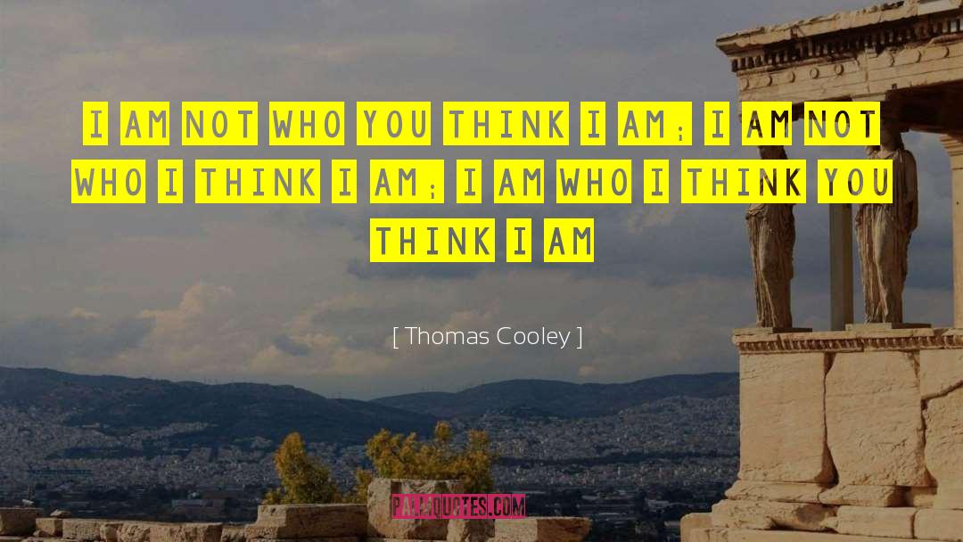 Thomas Carlyle quotes by Thomas Cooley