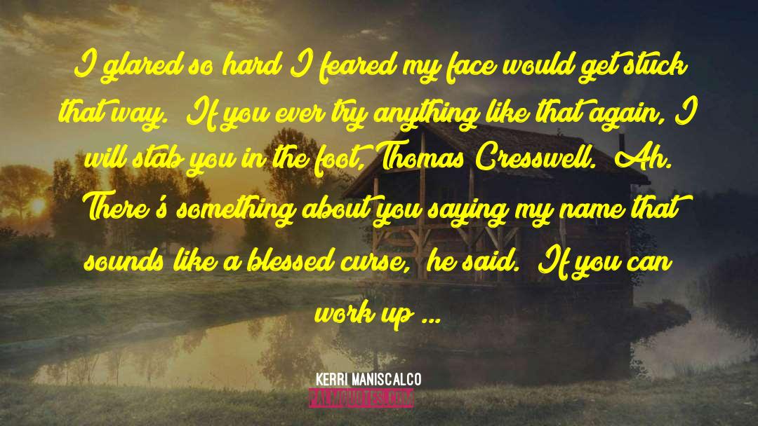 Thomas Cresswell quotes by Kerri Maniscalco