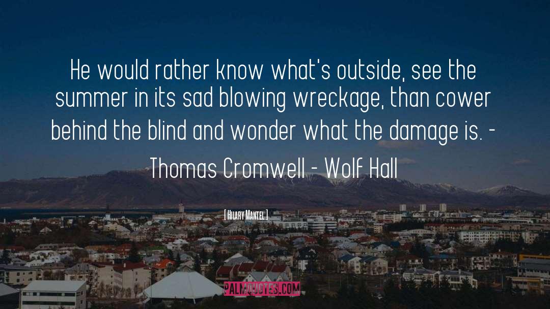 Thomas Cromwell quotes by Hilary Mantel