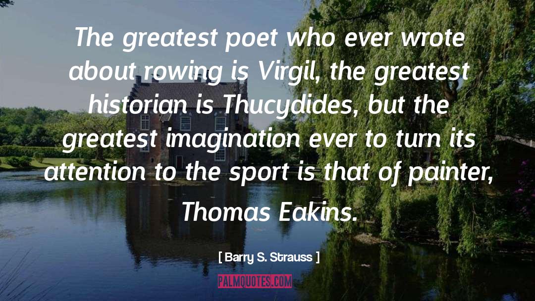 Thomas Eakins quotes by Barry S. Strauss