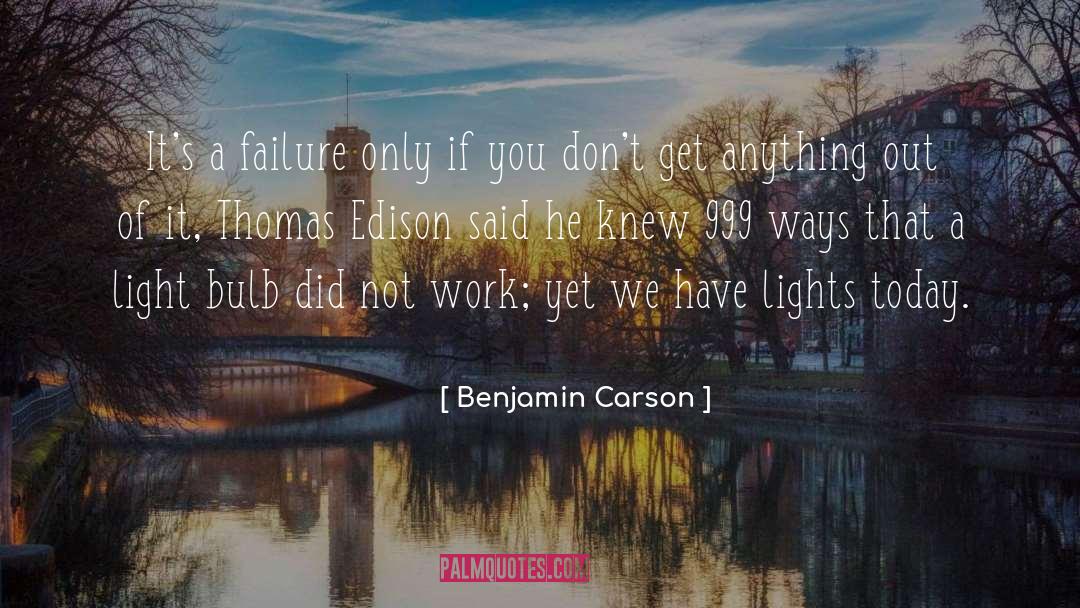 Thomas Edison quotes by Benjamin Carson
