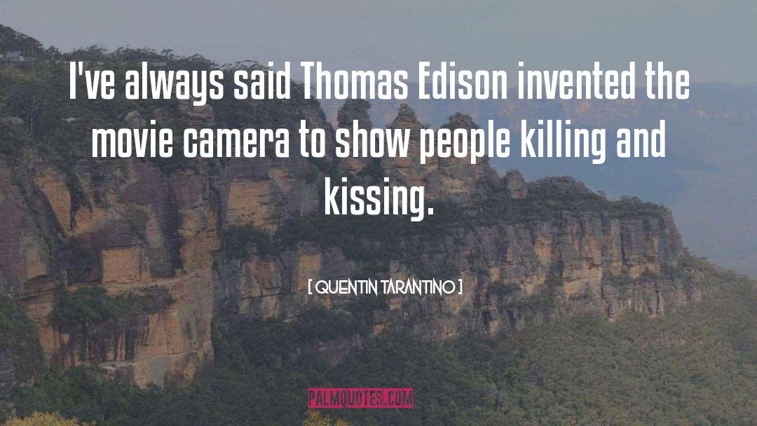 Thomas Edison quotes by Quentin Tarantino