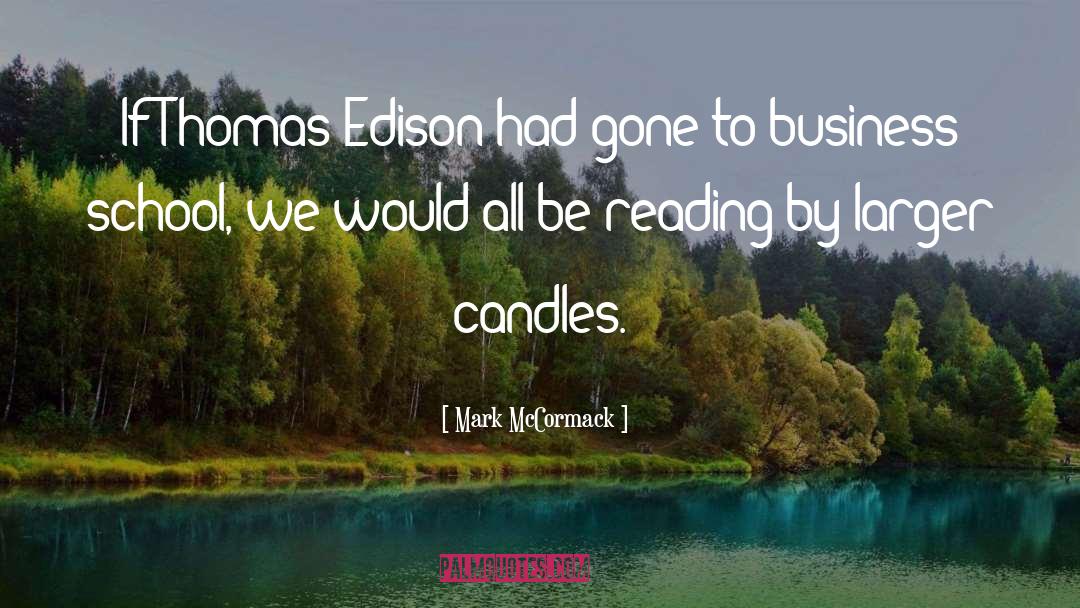Thomas Edison quotes by Mark McCormack