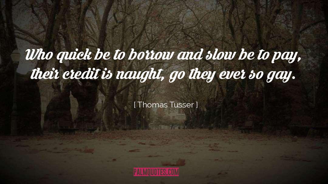 Thomas Eliot quotes by Thomas Tusser