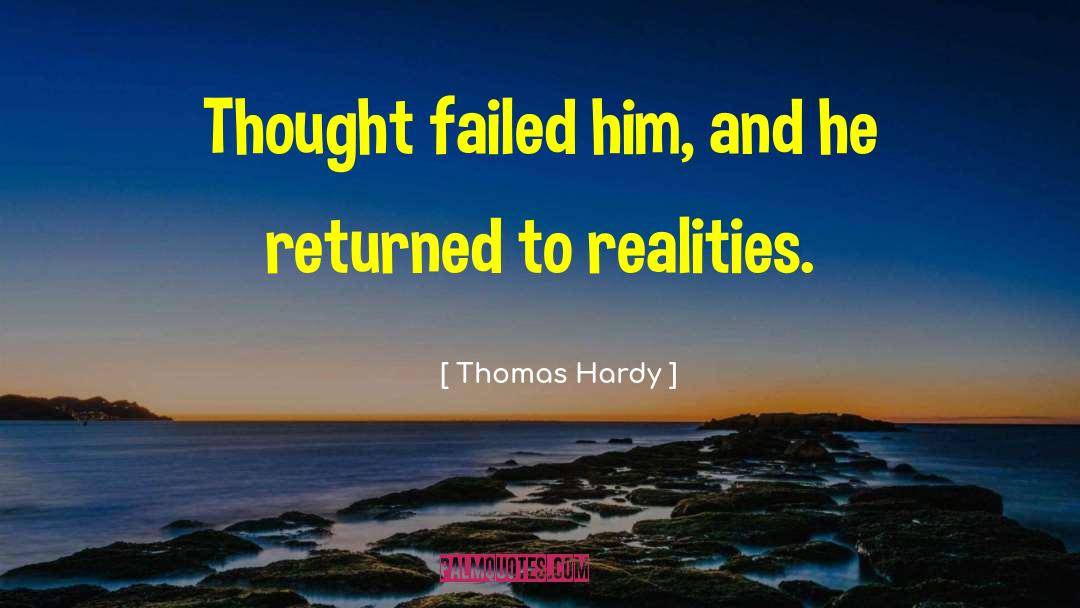 Thomas Hardy quotes by Thomas Hardy