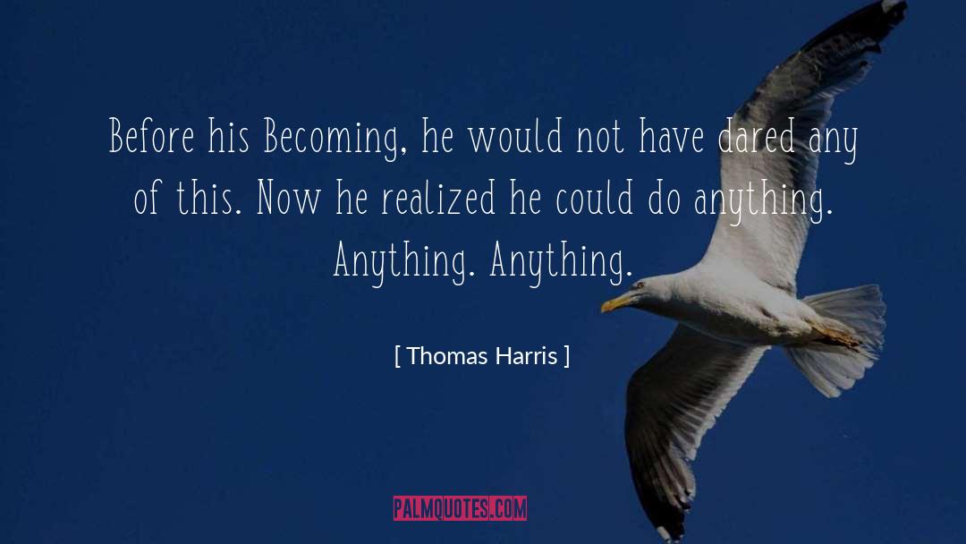 Thomas Harris quotes by Thomas Harris