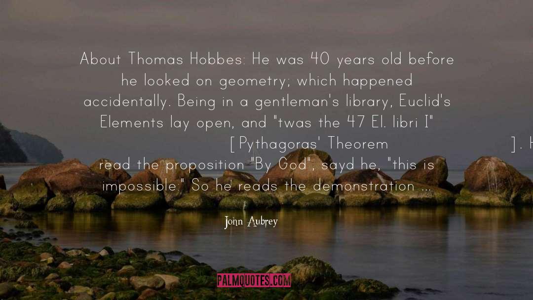 Thomas Hobbes quotes by John Aubrey