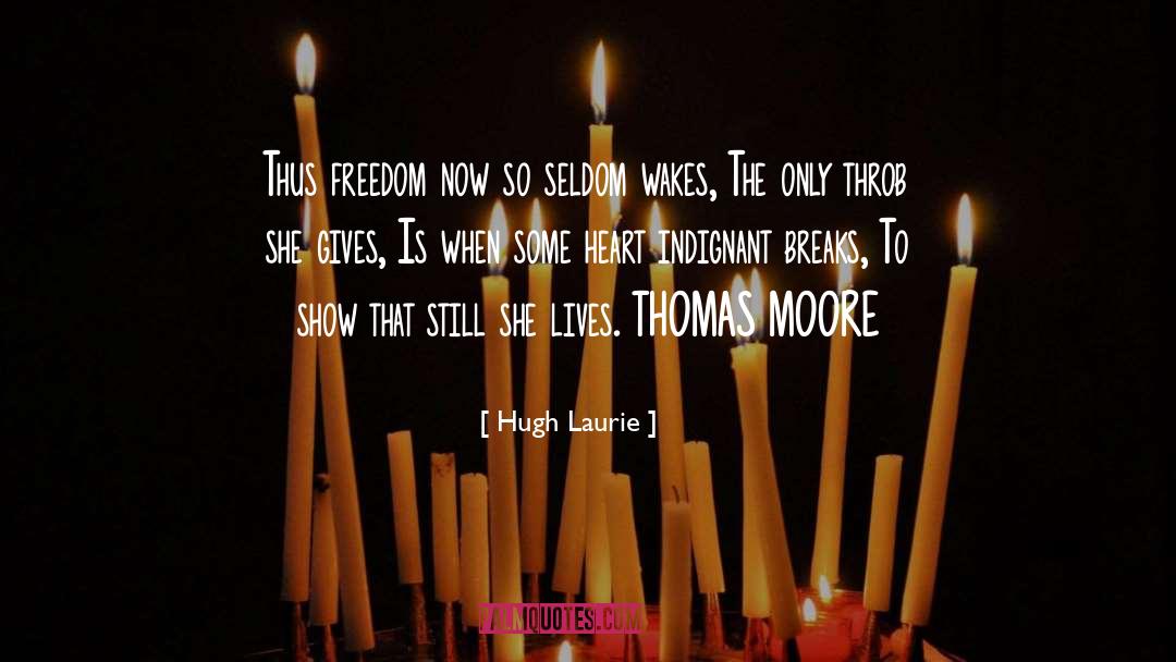 Thomas Moore quotes by Hugh Laurie
