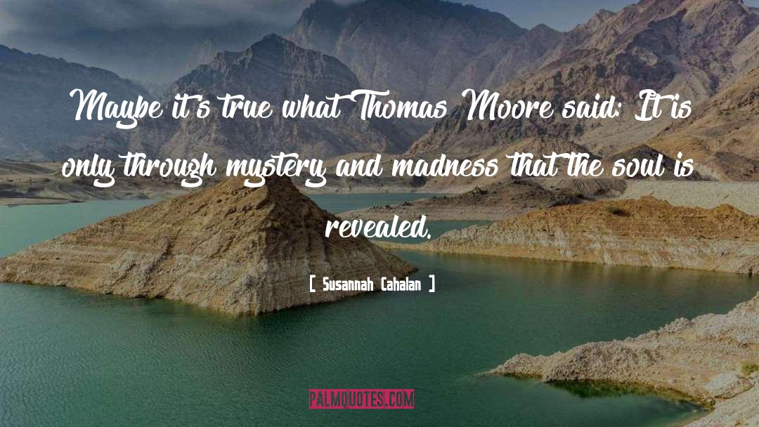 Thomas Moore quotes by Susannah Cahalan