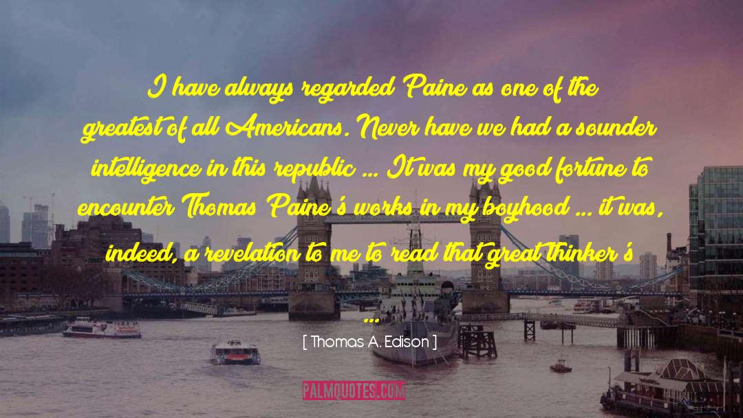 Thomas Paine On Religion quotes by Thomas A. Edison