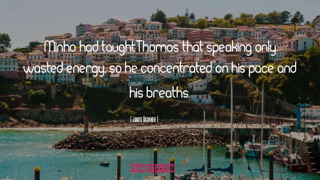 Thomas quotes by James Dashner