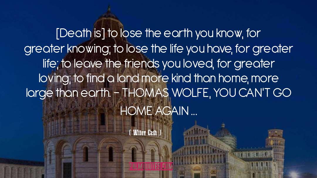 Thomas Wolfe quotes by Wiley Cash