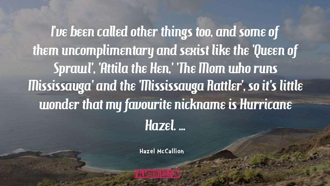 Thomasinas Queens quotes by Hazel McCallion