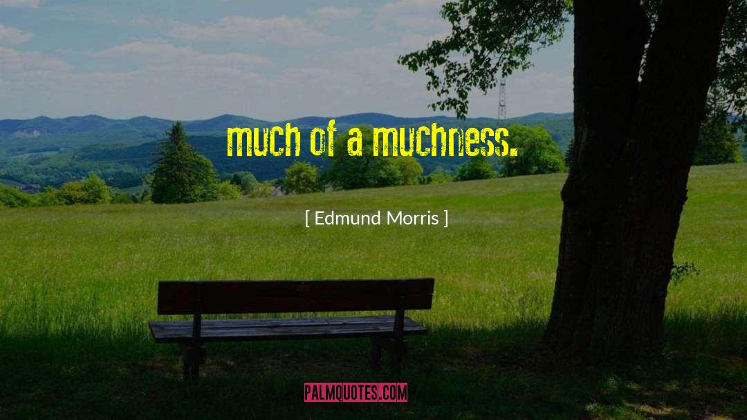 Thomasine Morris quotes by Edmund Morris
