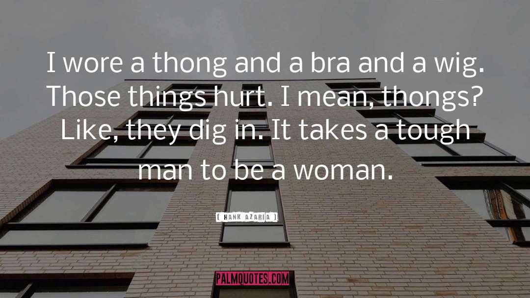 Thong quotes by Hank Azaria