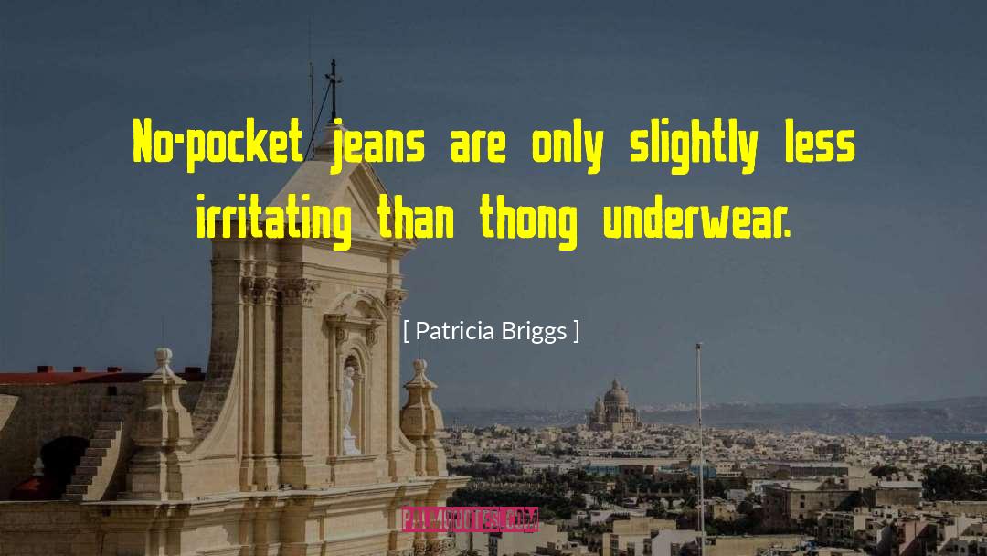 Thong quotes by Patricia Briggs