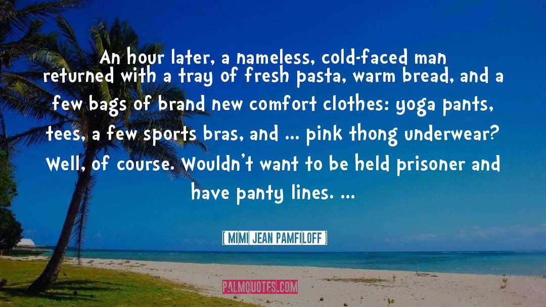 Thong Underwear quotes by Mimi Jean Pamfiloff