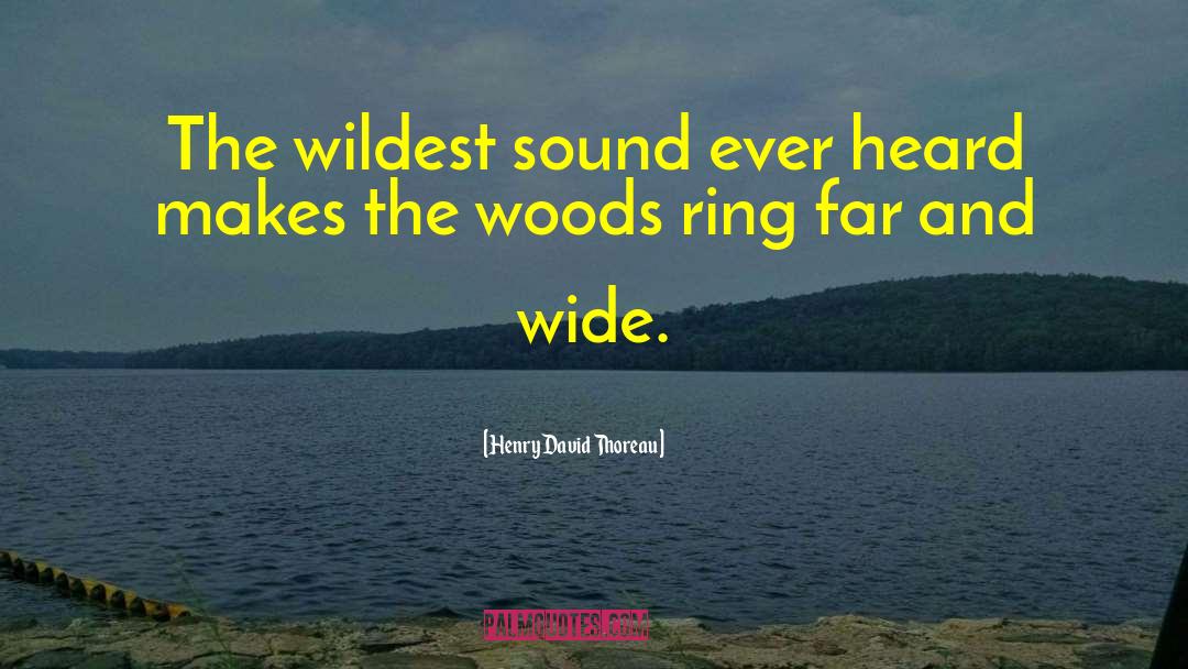 Thoreau Woods Quote quotes by Henry David Thoreau