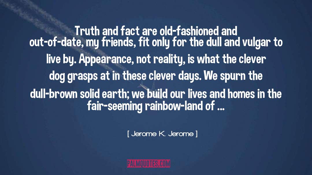 Thorngate Homes quotes by Jerome K. Jerome