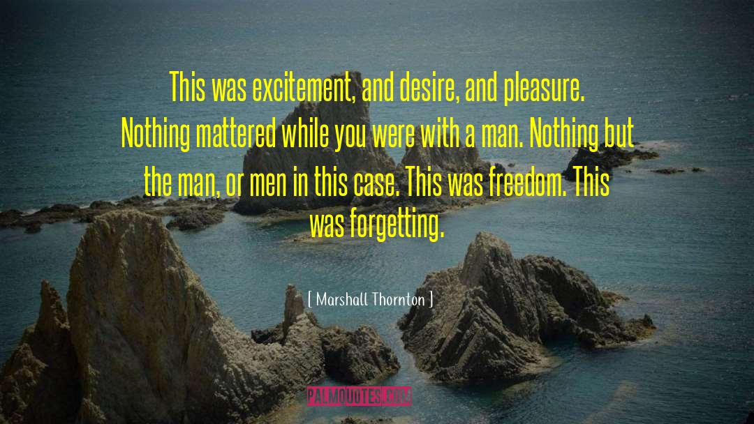 Thornton quotes by Marshall Thornton