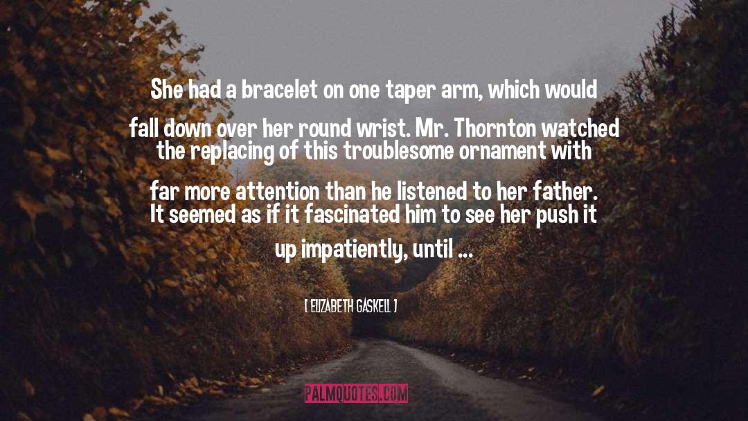 Thornton quotes by Elizabeth Gaskell