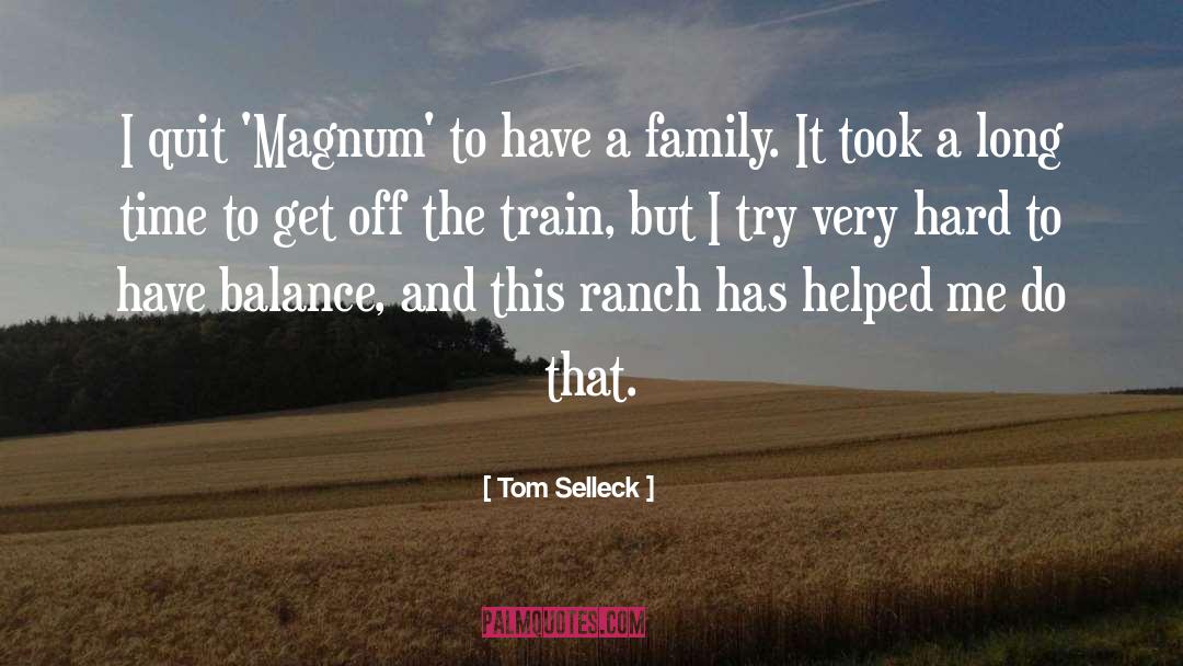 Thorstenson Ranch quotes by Tom Selleck