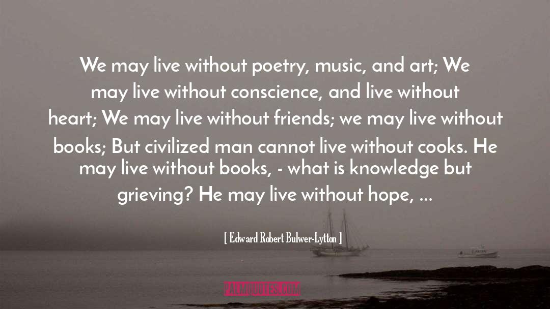 Those Grieving quotes by Edward Robert Bulwer-Lytton