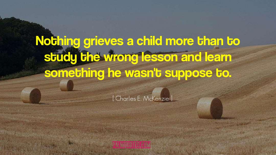 Those Grieving quotes by Charles E. McKenzie