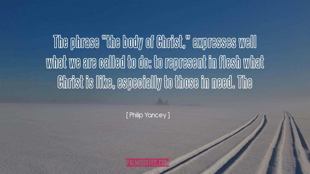 Those In Need quotes by Philip Yancey