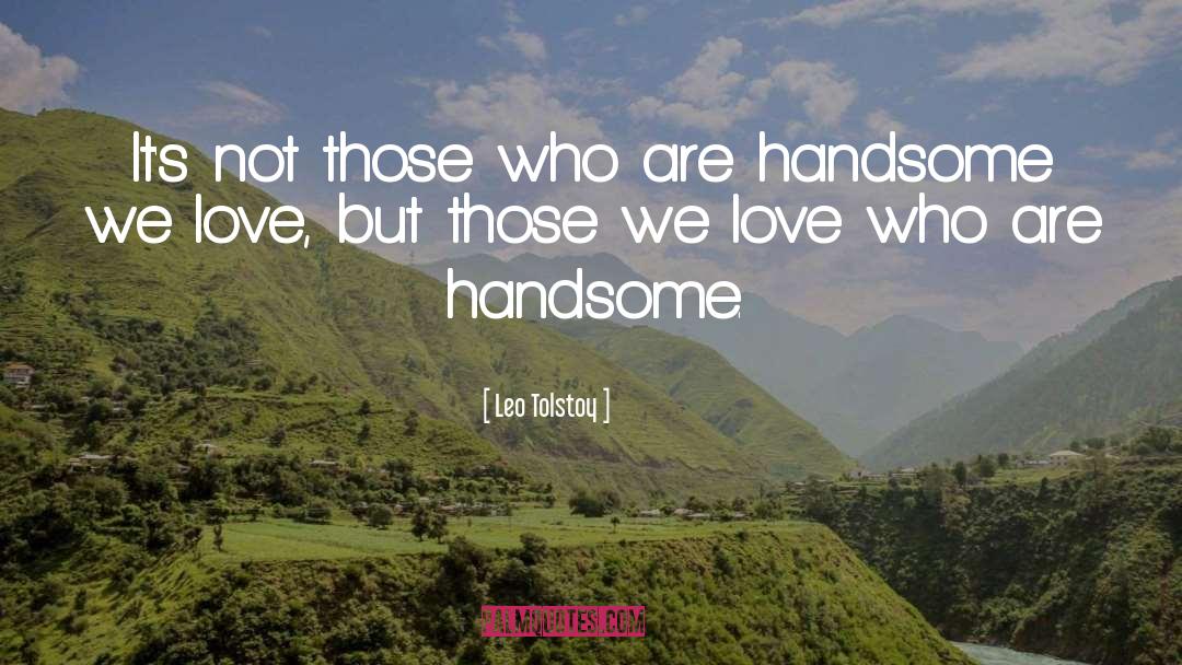Those We Love quotes by Leo Tolstoy