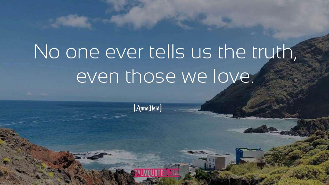 Those We Love quotes by Anna Held