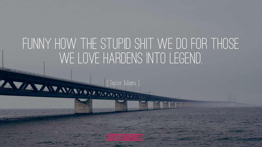 Those We Love quotes by Taylor Adams