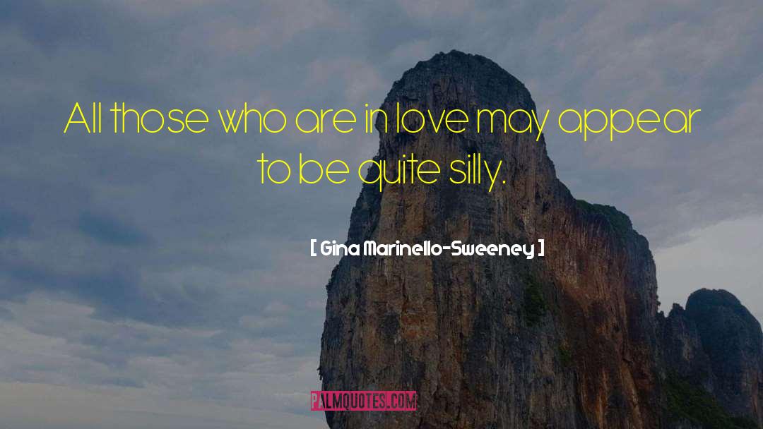 Those Who Are Loving quotes by Gina Marinello-Sweeney