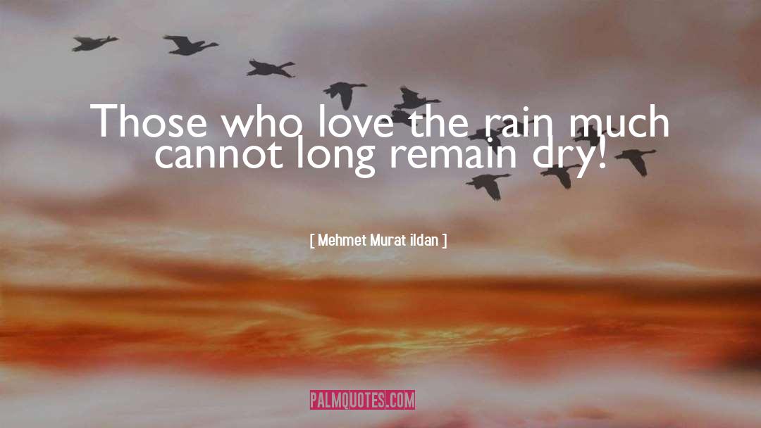 Those Who Love quotes by Mehmet Murat Ildan