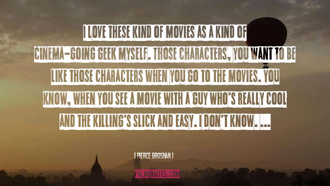 Those Who Love quotes by Pierce Brosnan