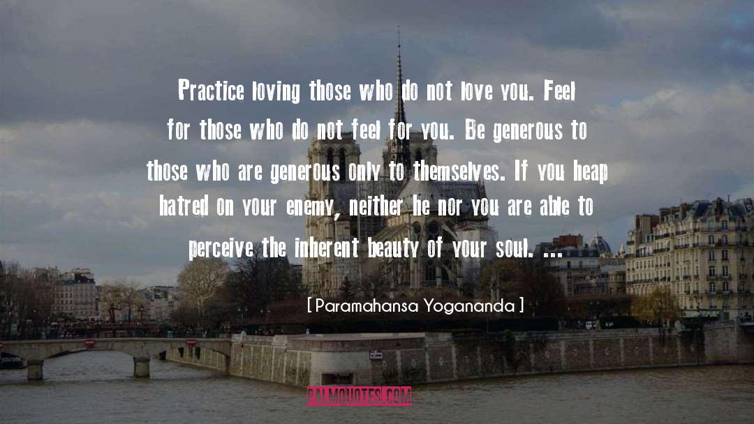 Those Who Love quotes by Paramahansa Yogananda
