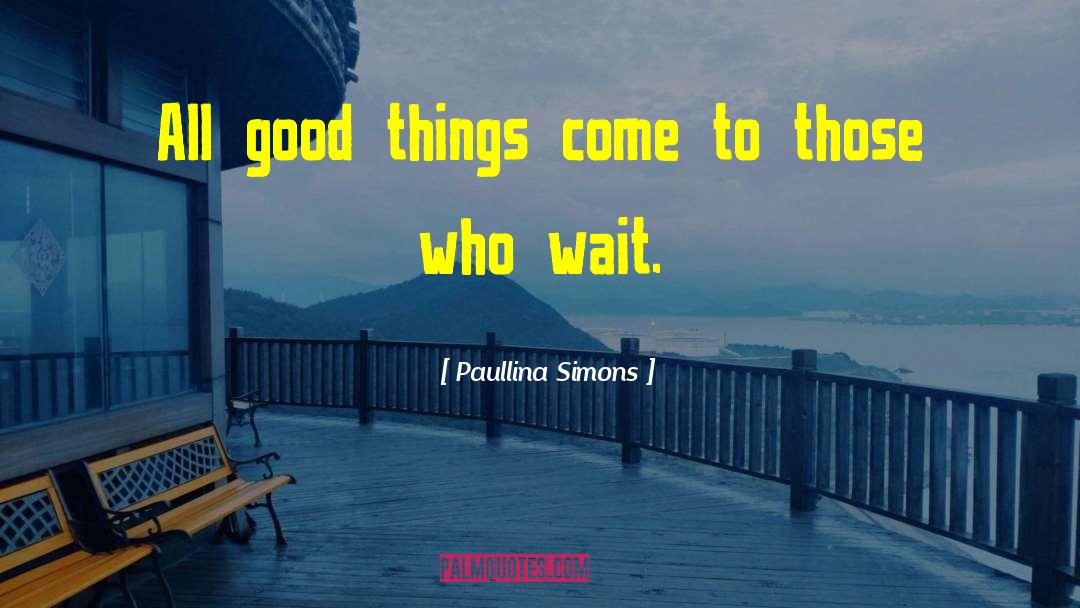 Those Who Wait quotes by Paullina Simons