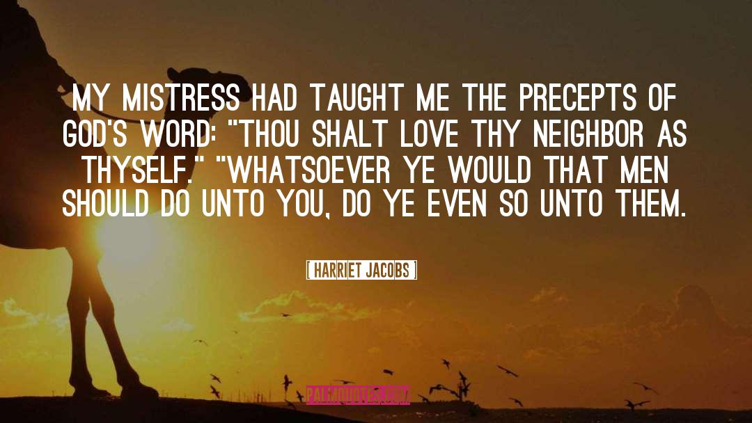 Thou Shalt Love quotes by Harriet Jacobs