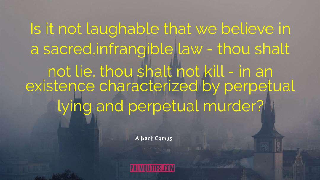 Thou Shalt Not Kill quotes by Albert Camus