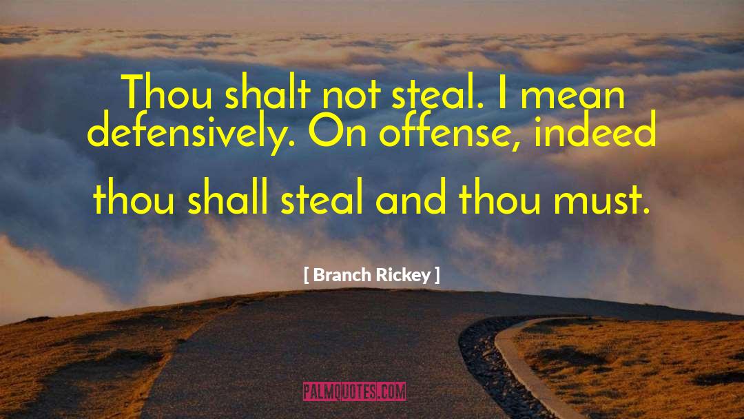 Thou Shalt Not Kill quotes by Branch Rickey