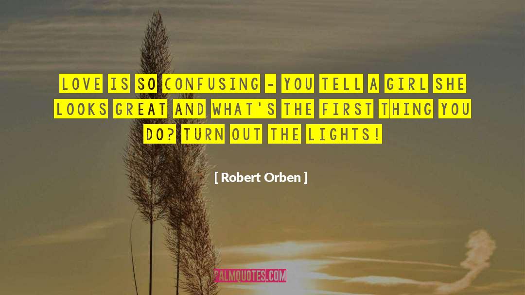 Thought Catalog Love quotes by Robert Orben