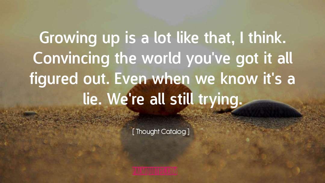 Thought Catalog Love quotes by Thought Catalog