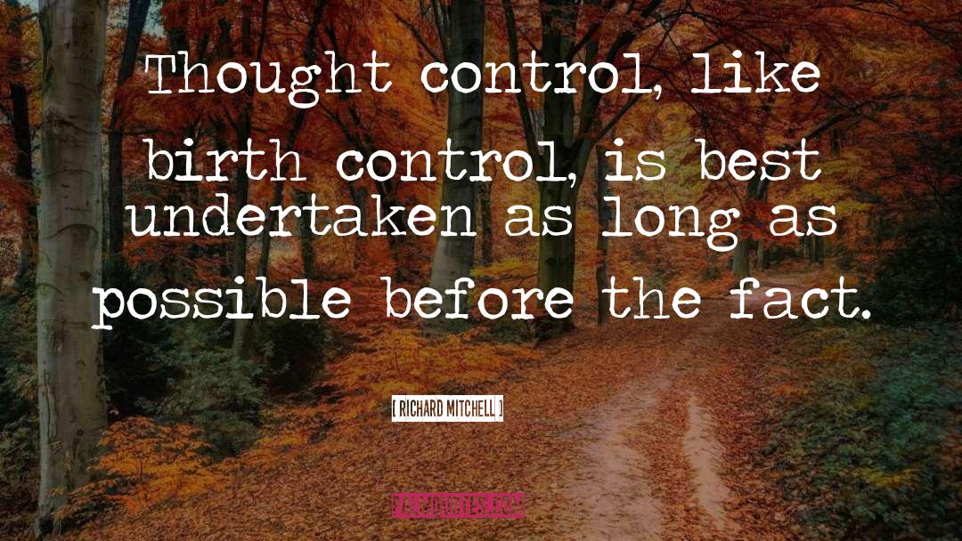 Thought Control quotes by Richard Mitchell