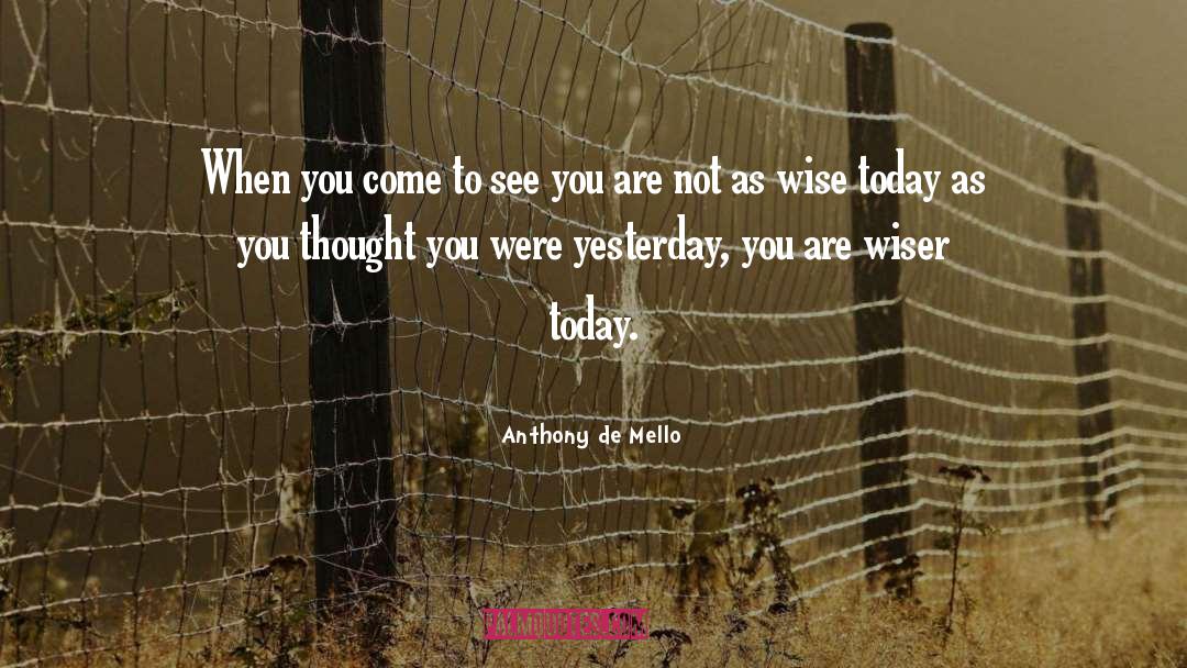 Thought For Today Wisdom quotes by Anthony De Mello