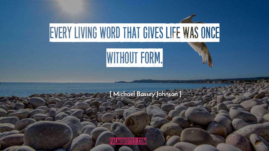 Thought Forms quotes by Michael Bassey Johnson