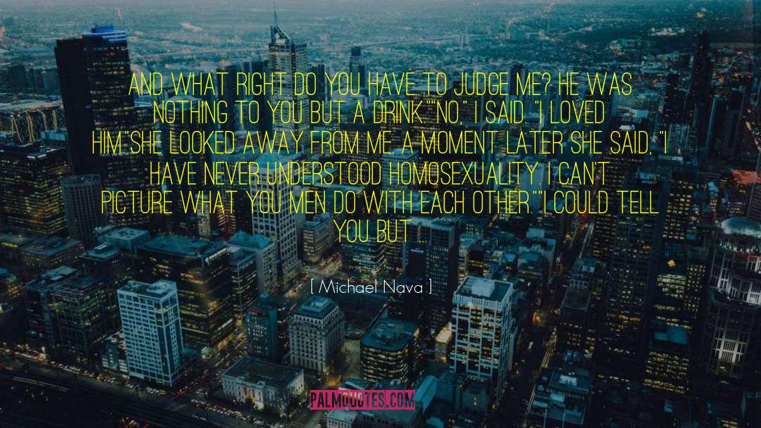 Thought He Loved Me quotes by Michael Nava