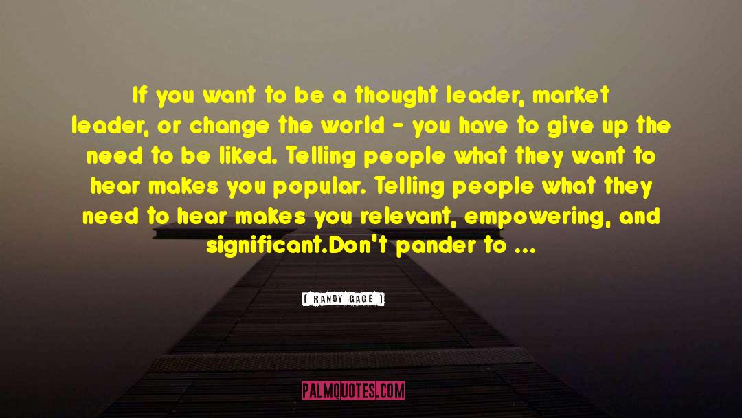 Thought Leader quotes by Randy Gage