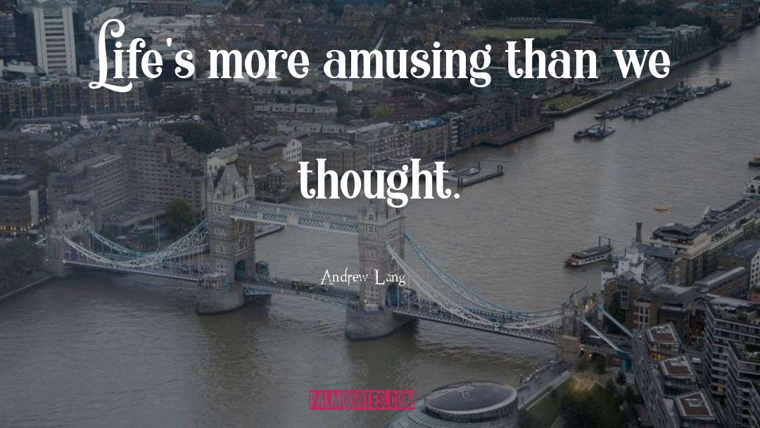Thought Life quotes by Andrew Lang