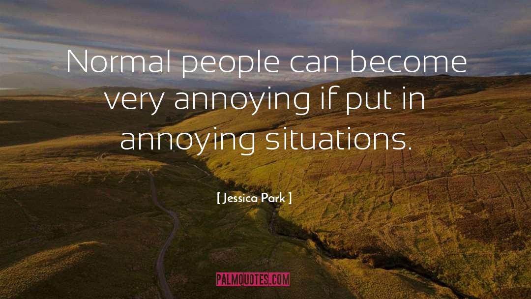 Thought Provoking Humourous quotes by Jessica Park